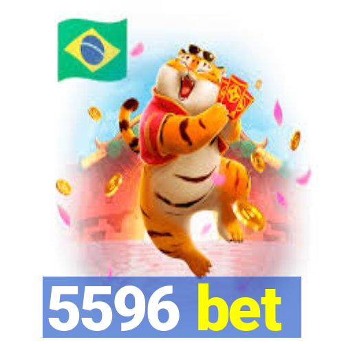 5596 bet